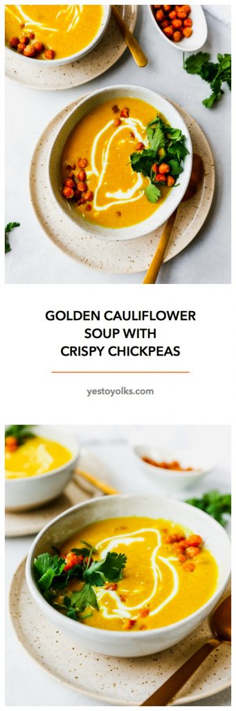 Golden Cauliflower Soup with Crispy Chickpeas